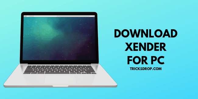 Download xender for laptop window 7